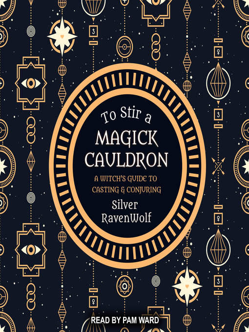 Title details for To Stir a Magick Cauldron by Silver RavenWolf - Available